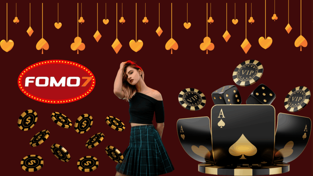 A stylish young woman standing confidently beside the FOMO7 logo, surrounded by gold-themed cards, dice, and VIP reward chips, displayed on a dark elegant background.